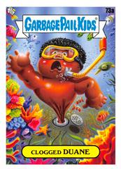 Clogged DUANE Garbage Pail Kids Go on Vacation Prices