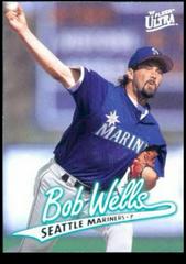 Bob Wells #128 Baseball Cards 1997 Ultra Prices