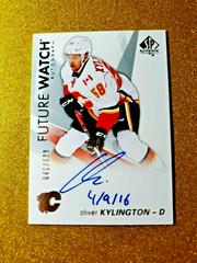 Oliver Kylington [Autograph Inscribed] Hockey Cards 2016 SP Authentic Prices