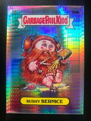 BUSHY BERNICE [Prism] #150b Prices | 2021 Garbage Pail Kids Chrome ...