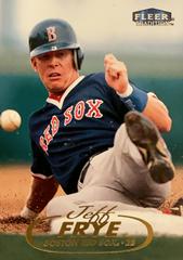Jeff Frye #296 Baseball Cards 1998 Fleer Tradition Prices