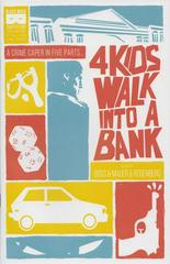 4 Kids Walk into a Bank #1 (2016) Comic Books 4 Kids Walk Into a Bank Prices