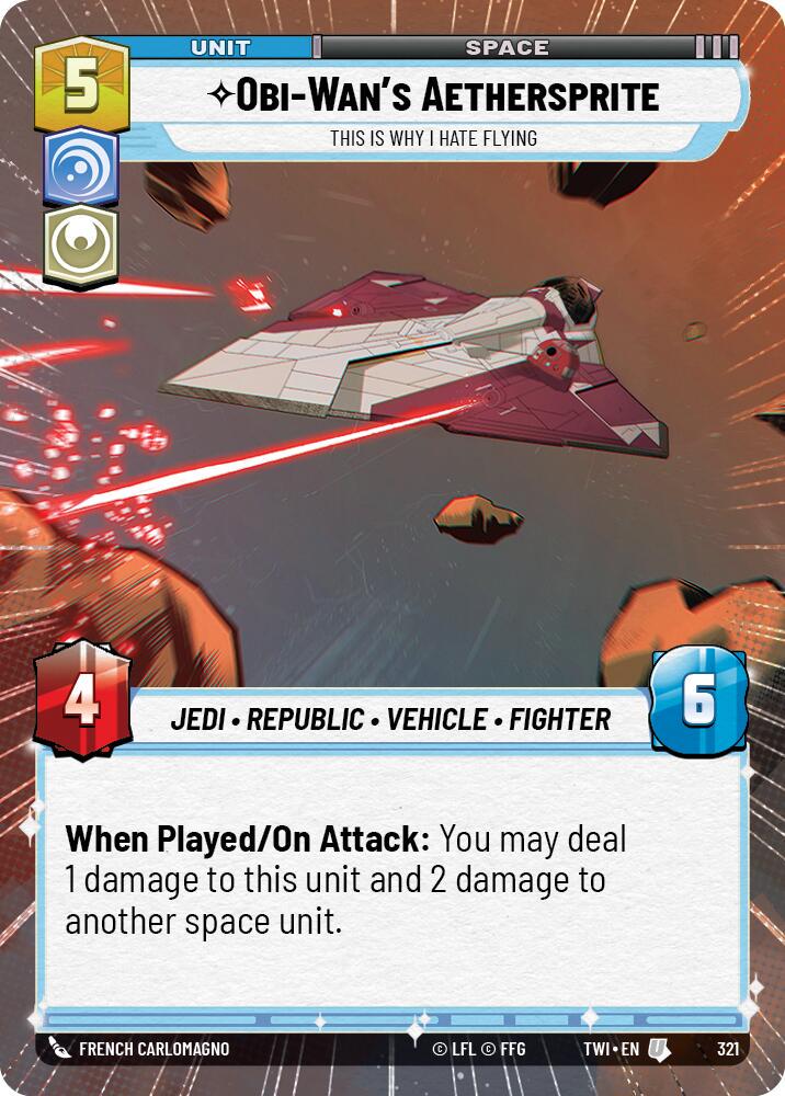 Obi-Wan's Aethersprite - This is Why I Hate Flying [Hyperspace Foil] #321 Star Wars Unlimited: Twilight of the Republic