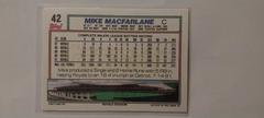 42 Topps 1992 Mike MacFarlane  | Mike MacFarlane Baseball Cards 1992 Topps