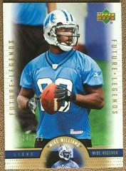 Mike Williams #147 Football Cards 2005 Upper Deck Legends Prices
