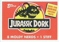 Jurassic Dork #6 Garbage Pail Kids We Hate the 90s Prices