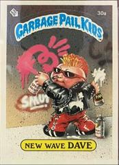 New Wave DAVE [Glossy] 1985 Garbage Pail Kids Prices