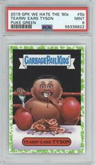 Tearin' Ears TYSON [Green] Garbage Pail Kids We Hate the 90s Prices