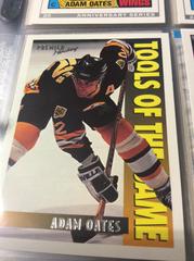 Adam Oates [tools of the game] #277 Hockey Cards 1994 Topps OPC Premier Prices