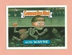 Acid WAYNE [Die-Cut] #611a 1988 Garbage Pail Kids Prices