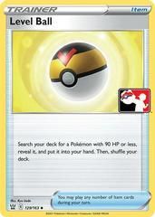 Level Ball [Prize Pack 1] Pokemon Battle Styles Prices