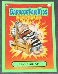 Fryin' BRIAN [Green] #2a 2011 Garbage Pail Kids Prices