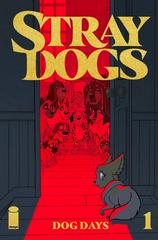 Stray Dogs: Dog Days [Foil] Comic Books Stray Dogs: Dog Days Prices