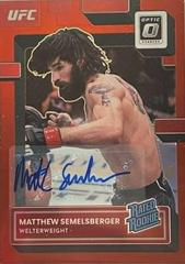 Matthew Semelsberger [Signature Red] #101 Ufc Cards 2023 Panini Donruss Optic UFC Prices