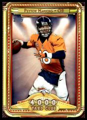 Peyton Manning Football Cards 2013 Topps 4000 Yard Club Prices