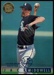 Jack McDowell #312 Baseball Cards 1995 Ultra Gold Medallion Prices