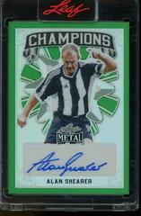 Alan Shearer [Prismatic Green] #C-AS1 Soccer Cards 2022 Leaf Metal Champions Autographs Prices