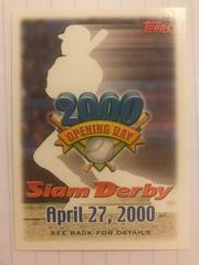 Slam Derby Offer [April 27, 2000] Baseball Cards 2000 Topps Opening Day Prices