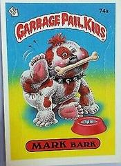 MARK Bark [Glossy] #74a 1985 Garbage Pail Kids Prices