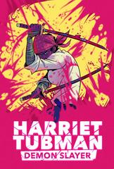 Harriet Tubman: Demon Slayer #6 (2024) Comic Books Harriet Tubman: Demon Slayer Prices