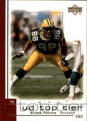 Bubba Franks #69 Football Cards 2001 Upper Deck Top Tier Prices