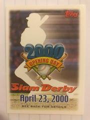 Slam Derby Offer [April 23, 2000] Baseball Cards 2000 Topps Opening Day Prices