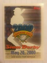 Slam Derby Offer [May 20, 2000] Baseball Cards 2000 Topps Opening Day Prices