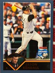 Jason Kendall Baseball Cards 2003 Topps Opening Day Prices