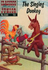 The Singing Donkey #550 (1958) Comic Books Classics Illustrated Junior Prices