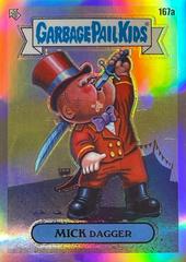 MICK Dagger [Refractor] #167a 2022 Garbage Pail Kids Chrome Prices