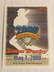 Slam Derby Offer [May 1, 2000] Baseball Cards 2000 Topps Opening Day Prices