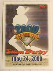 Slam Derby Offer [May 24, 2000] Baseball Cards 2000 Topps Opening Day Prices