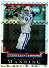 Peyton Manning [Xfractor] #75 Football Cards 2004 Bowman Chrome Prices
