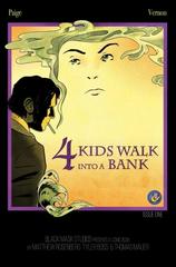 4 Kids Walk Into a Bank [James] #1 (2016) Comic Books 4 Kids Walk Into a Bank Prices