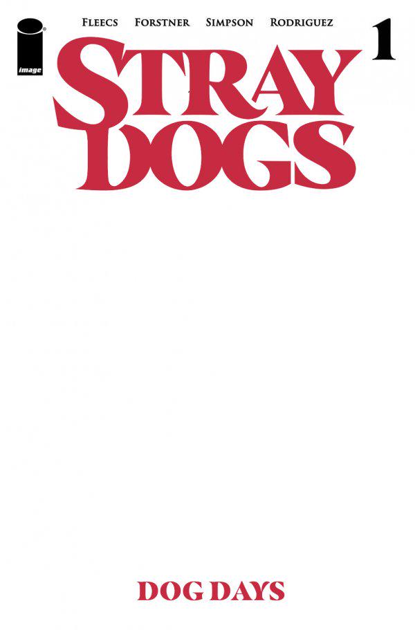 Stray Dogs: Dog Days [Blank] #1 (2021) Comic Books Stray Dogs: Dog Days