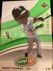 Frank Thomas Baseball Cards 2004 Upper Deck Power Up Prices