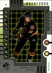 Branislav Mezei #124 Hockey Cards 1999 SP Authentic Prices