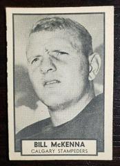 Bill McKenna #30 Football Cards 1962 Topps CFL Prices