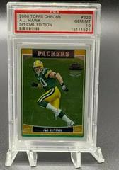 A.J. Hawk [Special Edition] #222 Football Cards 2006 Topps Chrome Prices