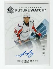 Riley Barber [Future Watch Autograph] Hockey Cards 2017 SP Authentic Prices