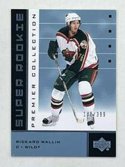 Rickard Wallin Hockey Cards 2002 Upper Deck Premier Collection Prices