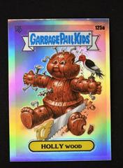 HOLLY WOOD [Refractor] #125a 2021 Garbage Pail Kids Chrome Prices