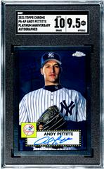 Andy Pettitte Baseball Cards 2021 Topps Chrome Platinum Anniversary Autographs Prices