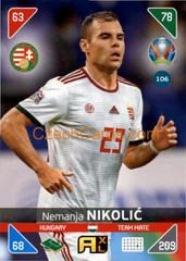Nemanja Nikolić #106 Soccer Cards 2020 Panini Adrenalyn XL UEFA Euro 2020 Preview Prices