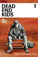 Dead End Kids: The Suburban Job #2 (2021) Comic Books Dead End Kids: Suburban Job Prices