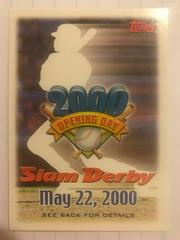 Slam Derby Offer [May 22, 2000] Baseball Cards 2000 Topps Opening Day Prices
