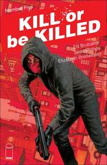Kill or Be Killed #5 (2017) Comic Books Kill or be Killed Prices