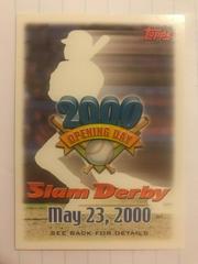Slam Derby Offer [May 23, 2000] Baseball Cards 2000 Topps Opening Day Prices