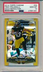 Troy Polamalu [Gold Refractor] #30 Football Cards 2014 Topps Chrome Prices