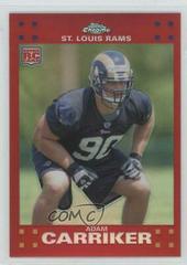 Adam Carriker [Red Refractor] #TC231 Football Cards 2007 Topps Chrome Prices